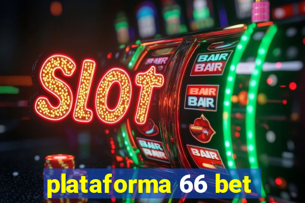 plataforma 66 bet